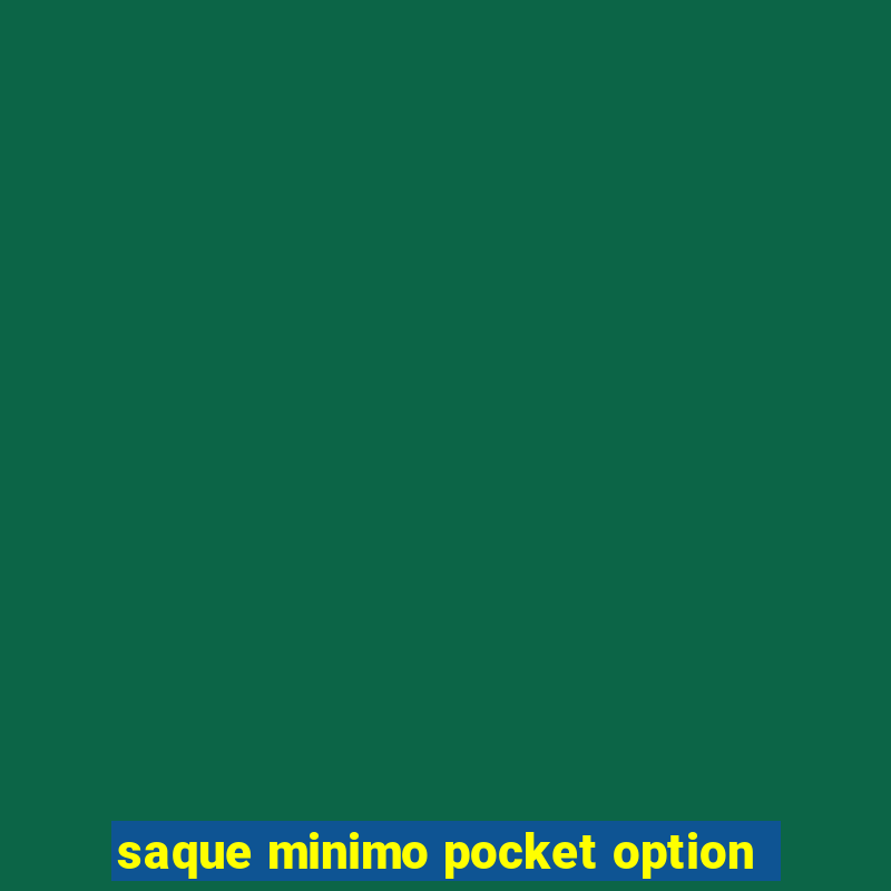 saque minimo pocket option